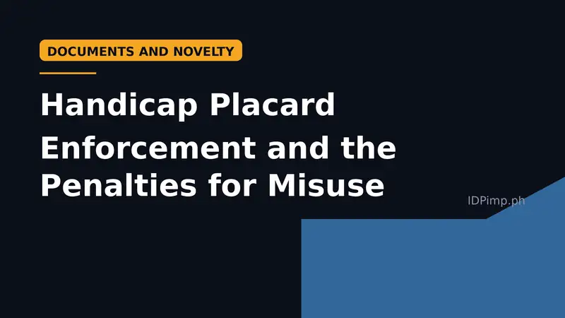 Handicap Placard Enforcement and the Penalties for Misuse