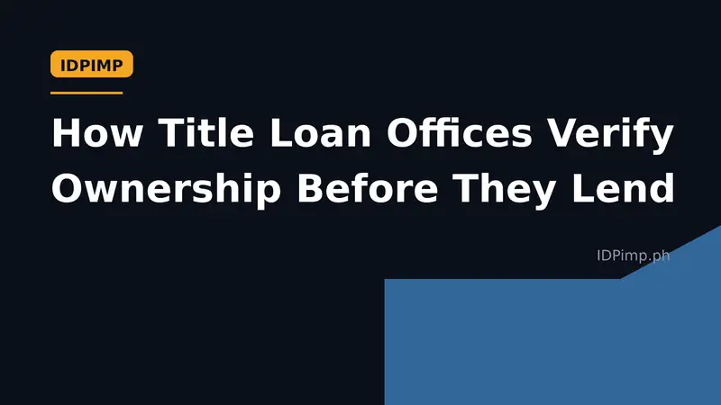 How Title Loan Offices Verify Ownership Before They Lend