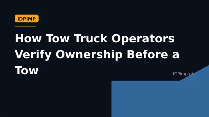 How Tow Truck Operators Verify Ownership Before a Tow